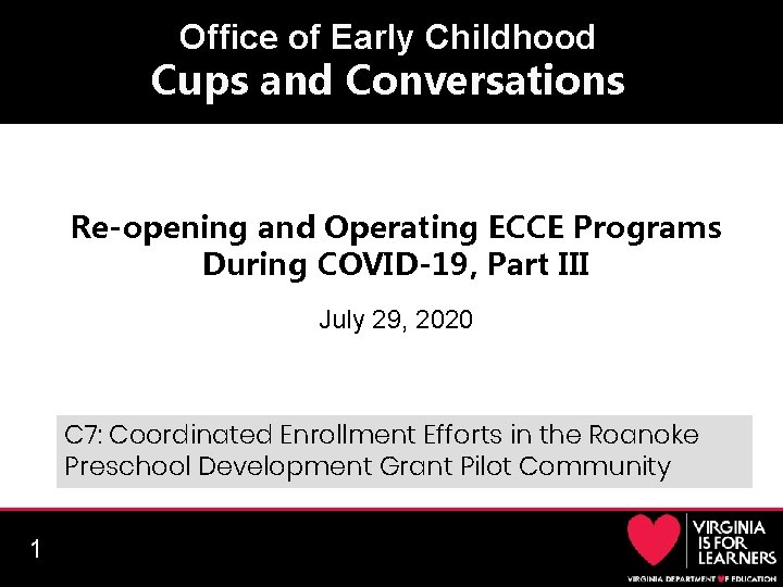 Office of Early Childhood Cups and Conversations Re-opening and Operating ECCE Programs During COVID-19,