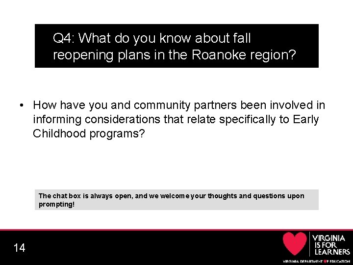 Q 4: What do you know about fall reopening plans in the Roanoke region?