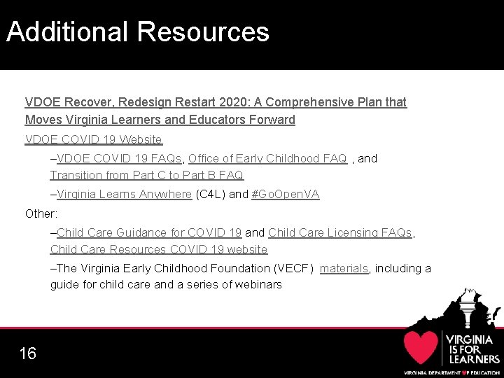 Additional Resources VDOE Recover, Redesign Restart 2020: A Comprehensive Plan that Moves Virginia Learners