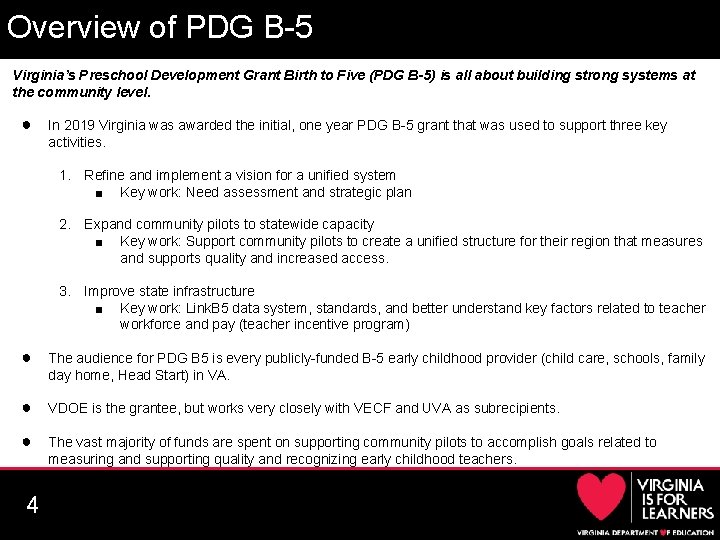 Overview of PDG B-5 Virginia’s Preschool Development Grant Birth to Five (PDG B-5) is