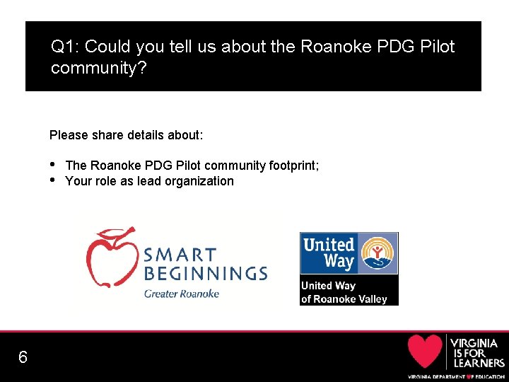 Q 1: Could you tell us about the Roanoke PDG Pilot community? Please share