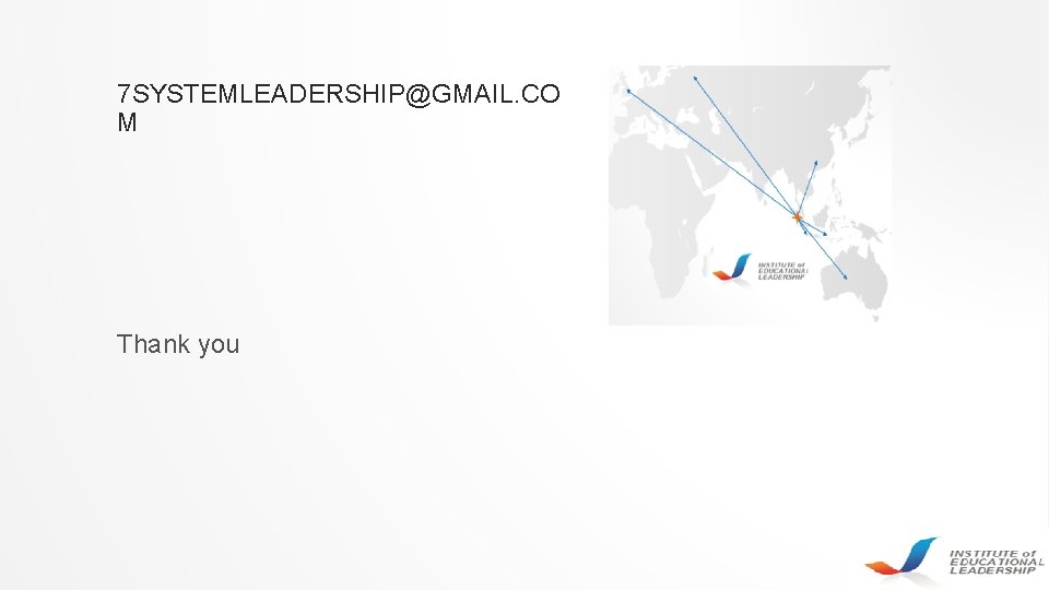 7 SYSTEMLEADERSHIP@GMAIL. CO M Thank you 