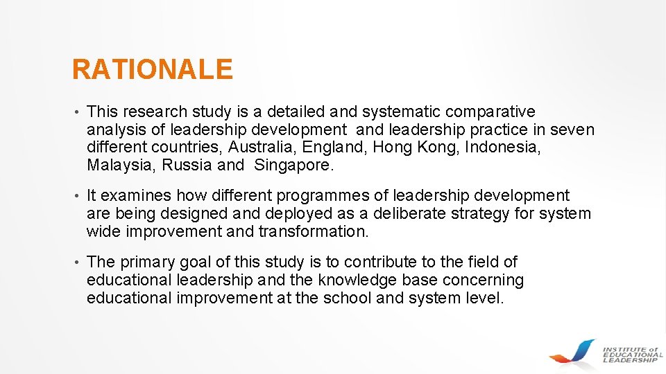 RATIONALE • This research study is a detailed and systematic comparative analysis of leadership