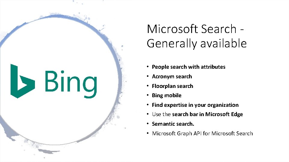 Microsoft Search - Generally available • People search with attributes • Acronym search •