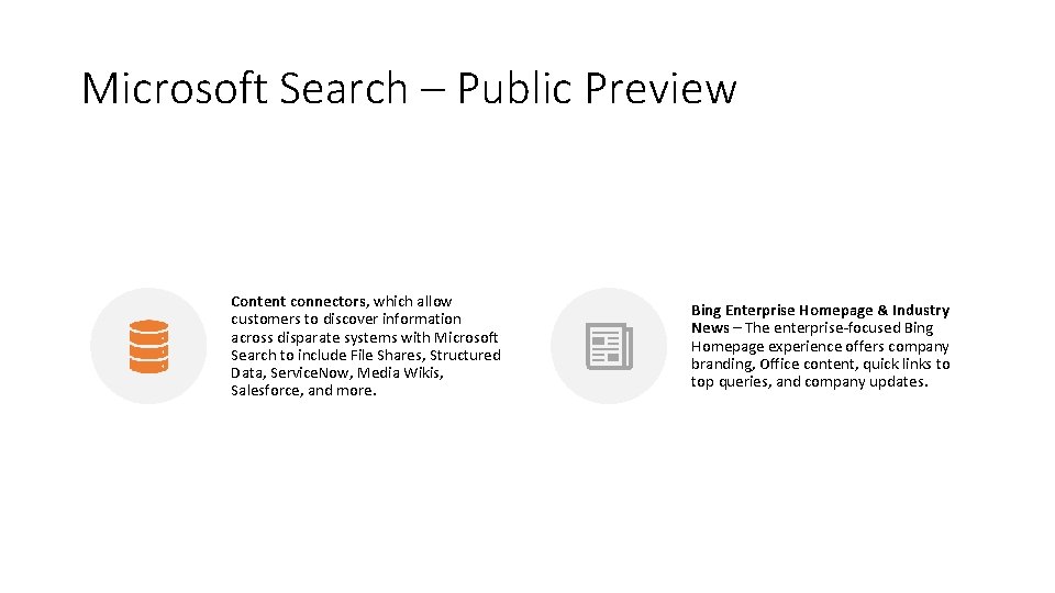 Microsoft Search – Public Preview Content connectors, which allow customers to discover information across