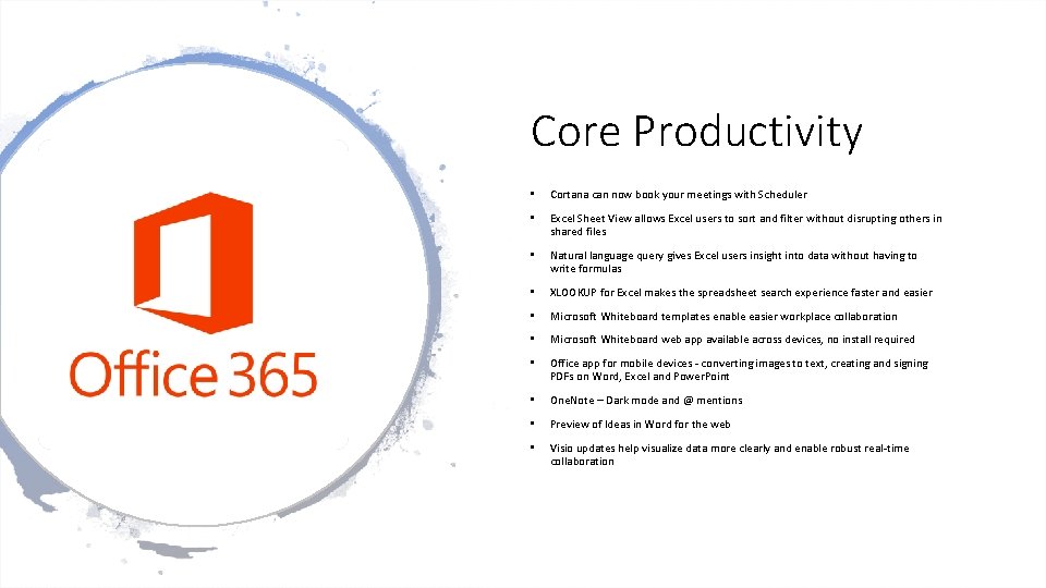 Core Productivity • Cortana can now book your meetings with Scheduler • Excel Sheet