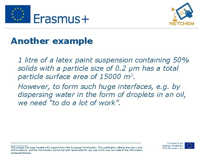 Another example • 1 litre of a latex paint suspension containing 50% solids with