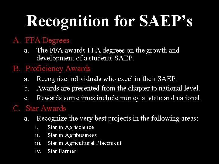 Recognition for SAEP’s A. FFA Degrees a. The FFA awards FFA degrees on the Recognition for SAEP’s A. FFA Degrees a. The FFA awards FFA degrees on the
