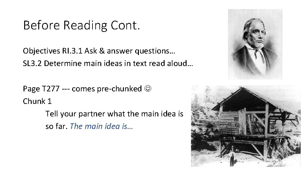 Before Reading Cont. Objectives RI. 3. 1 Ask & answer questions… SL 3. 2