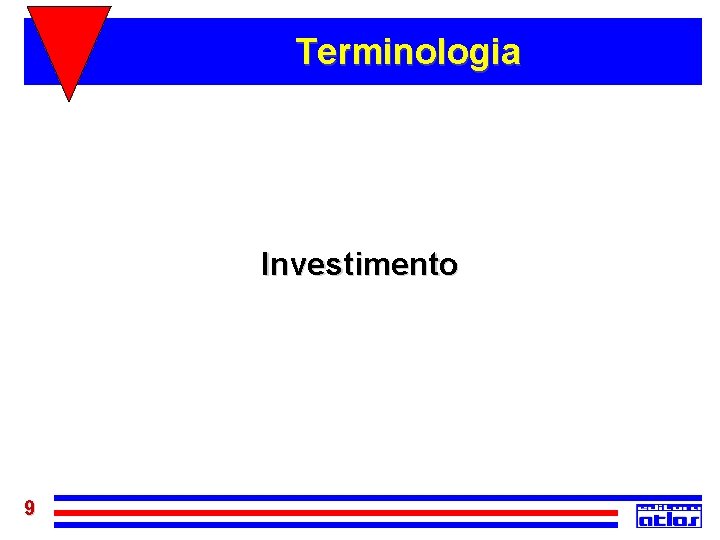 Terminologia Investimento 9 