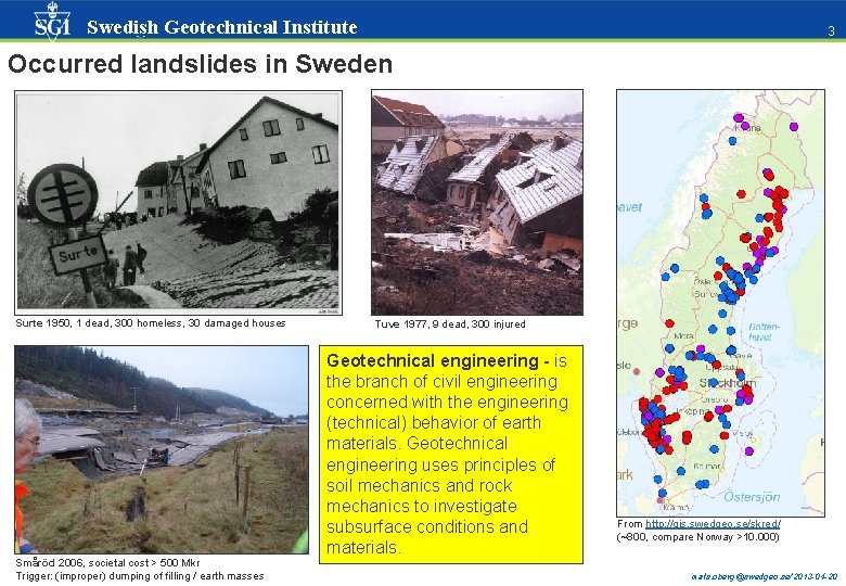 Swedish Geotechnical Institute 33 Occurred landslides in Sweden Surte 1950, 1 dead, 300 homeless, Swedish Geotechnical Institute 33 Occurred landslides in Sweden Surte 1950, 1 dead, 300 homeless,