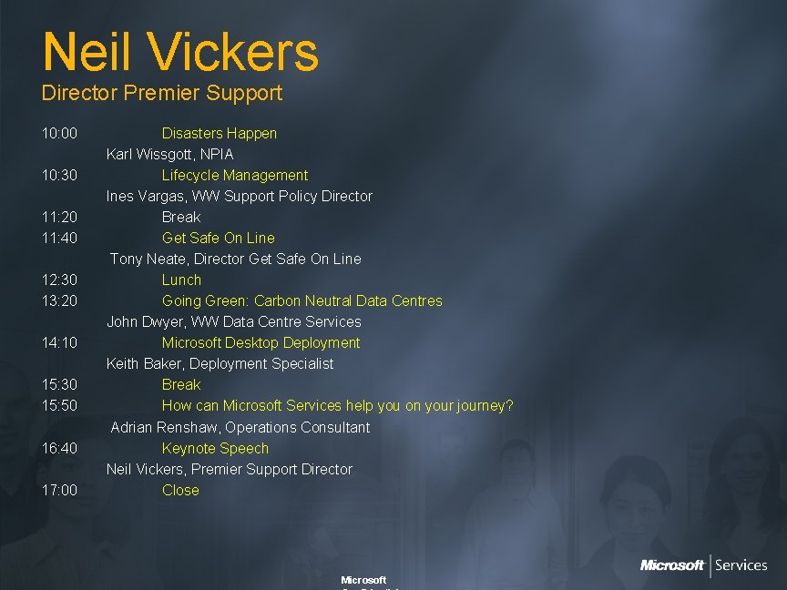 Neil Vickers Director Premier Support 10: 00 Disasters Happen Karl Wissgott, NPIA 10: 30