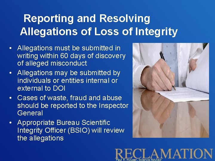Reporting and Resolving Allegations of Loss of Integrity • Allegations must be submitted in