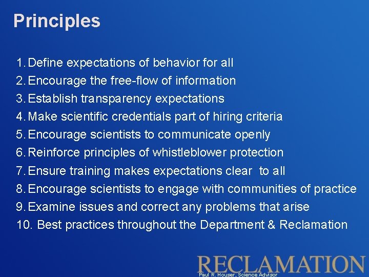 Principles 1. Define expectations of behavior for all 2. Encourage the free-flow of information