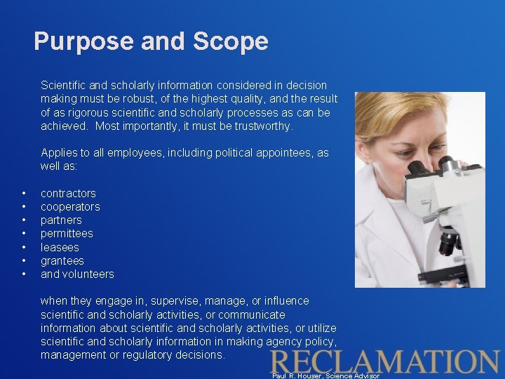 Purpose and Scope Scientific and scholarly information considered in decision making must be robust,