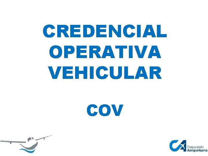 CREDENCIAL OPERATIVA VEHICULAR COV 