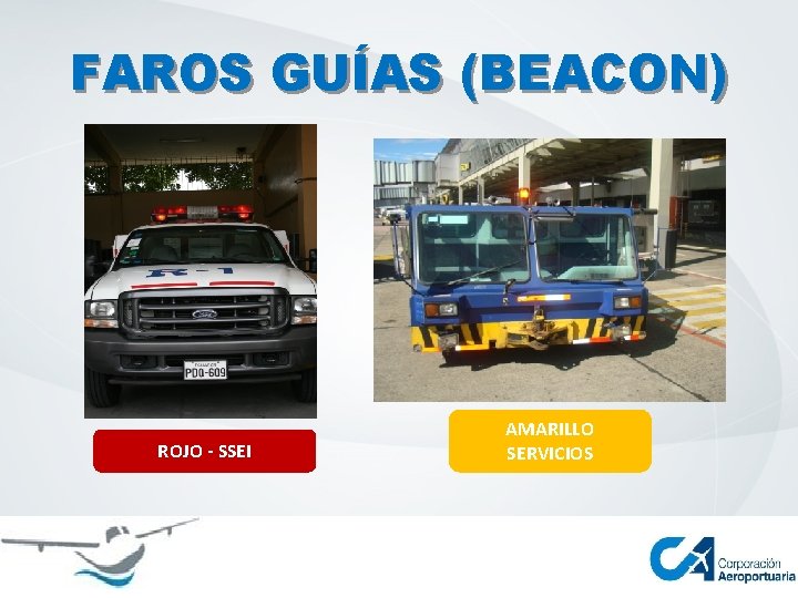FAROS GUÍAS (BEACON) ROJO - SSEI AMARILLO SERVICIOS 