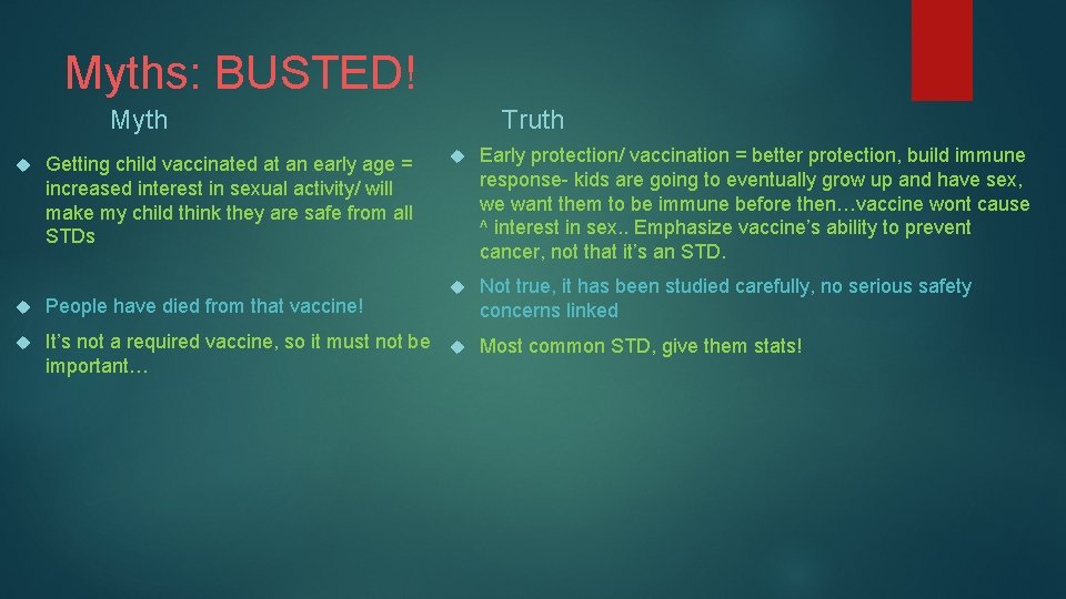 Myths: BUSTED! Myth Getting child vaccinated at an early age = increased interest in