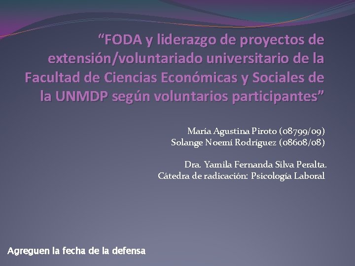 “FODA y liderazgo de proyectos de extensión/voluntariado universitario de la Facultad de Ciencias Económicas