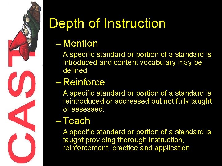 Depth of Instruction – Mention A specific standard or portion of a standard is