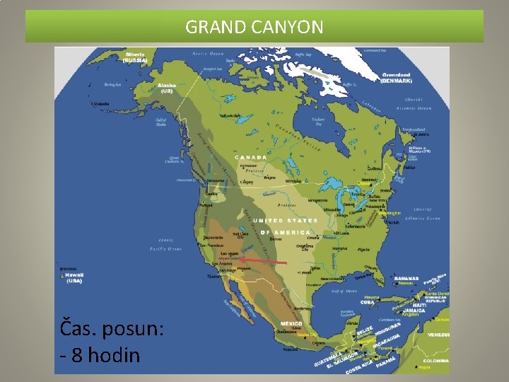 GRAND CANYON Čas. posun: - 8 hodin 