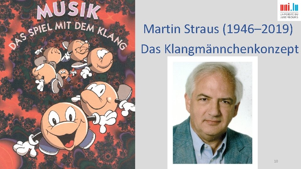 Martin Straus (1946– 2019) Das Klangmännchenkonzept 10 