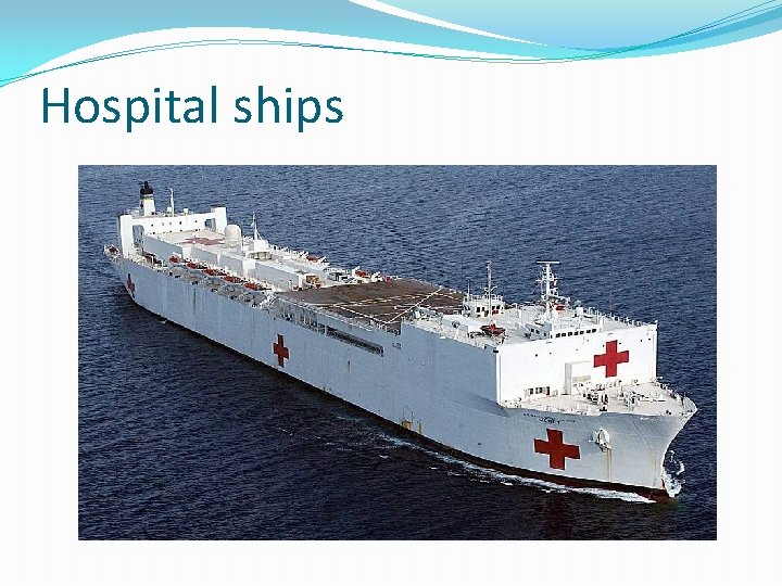Hospital ships Hospital ships