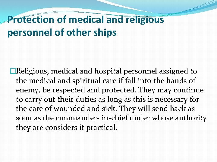 Protection of medical and religious personnel of other ships �Religious, medical and hospital personnel Protection of medical and religious personnel of other ships �Religious, medical and hospital personnel