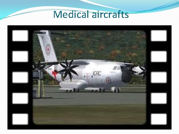 Medical aircrafts Medical aircrafts