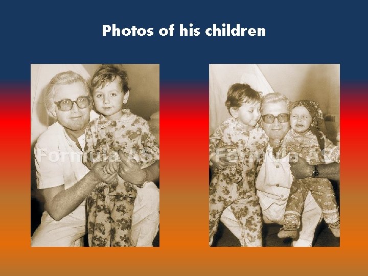 Photos of his children 