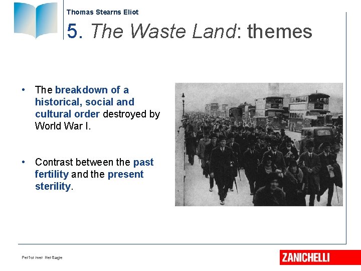 Thomas Stearns Eliot 5. The Waste Land: themes • The breakdown of a historical, Thomas Stearns Eliot 5. The Waste Land: themes • The breakdown of a historical,