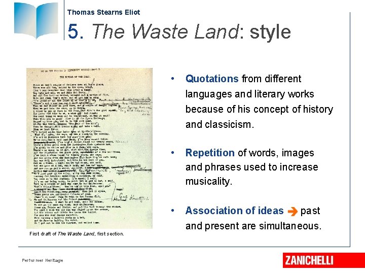 Thomas Stearns Eliot 5. The Waste Land: style First draft of The Waste Land, Thomas Stearns Eliot 5. The Waste Land: style First draft of The Waste Land,