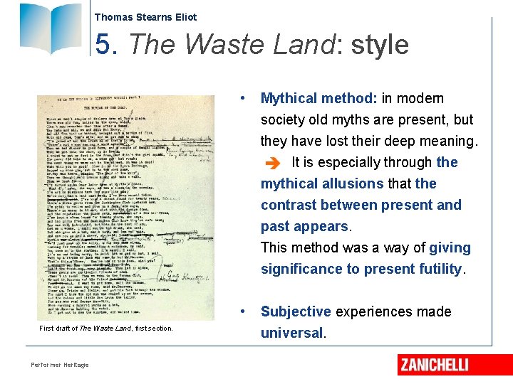 Thomas Stearns Eliot 5. The Waste Land: style • Mythical method: in modern society Thomas Stearns Eliot 5. The Waste Land: style • Mythical method: in modern society