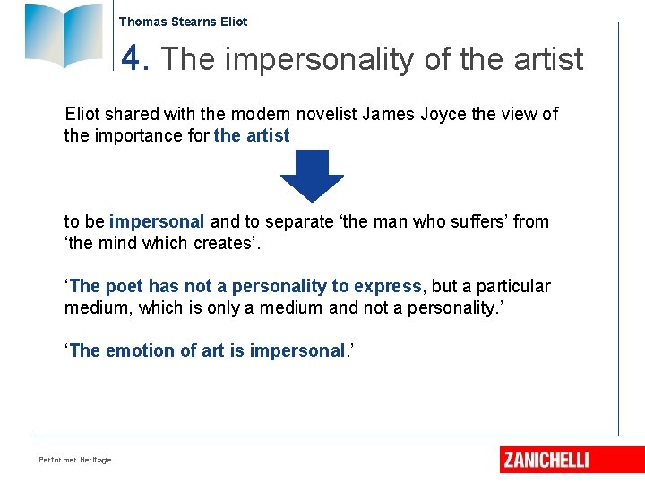 Thomas Stearns Eliot 4. The impersonality of the artist Eliot shared with the modern Thomas Stearns Eliot 4. The impersonality of the artist Eliot shared with the modern