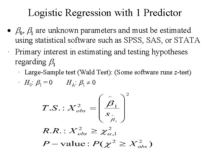 Logistic Regression with 1 Predictor · b 0, b 1 are unknown parameters and