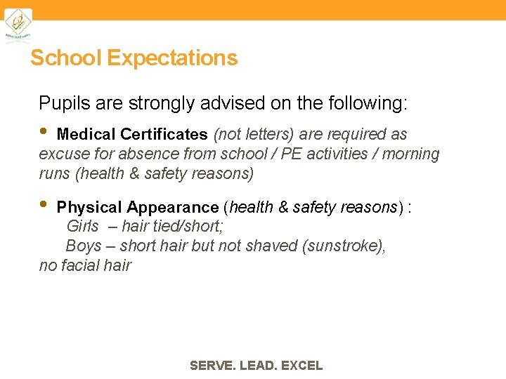 School Expectations Pupils are strongly advised on the following: • Medical Certificates (not letters)