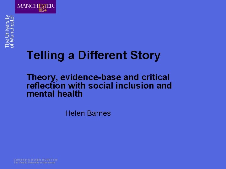 Telling a Different Story Theory, evidence-base and critical reflection with social inclusion and mental