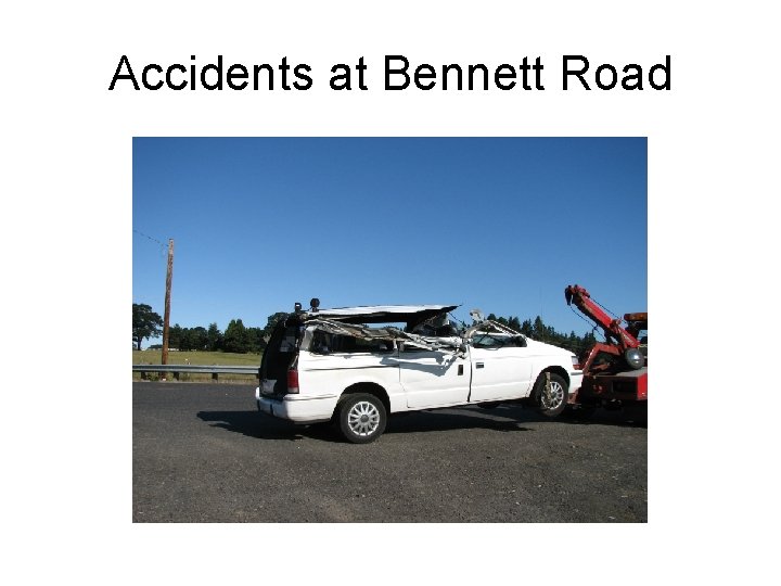 Accidents at Bennett Road Accidents at Bennett Road