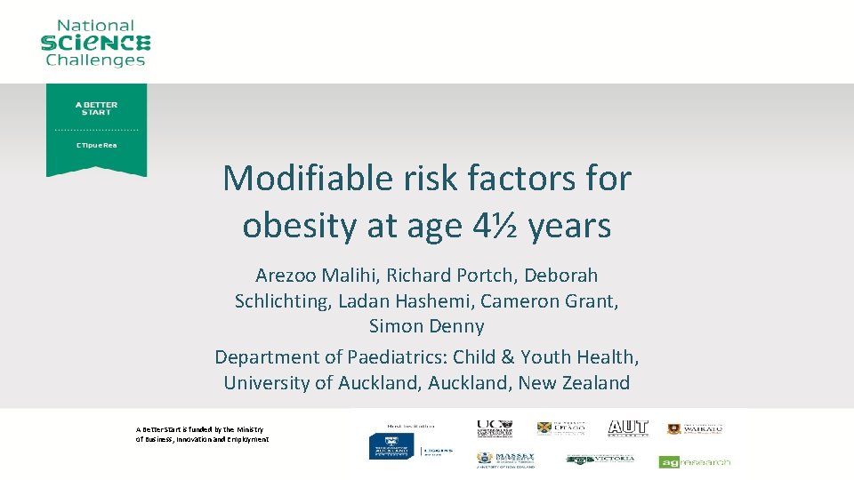 Modifiable risk factors for obesity at age 4½ years Arezoo Malihi, Richard Portch, Deborah
