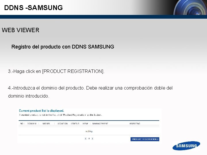 DDNS -SAMSUNG WEB VIEWER Registro del producto con DDNS SAMSUNG 3. -Haga click en