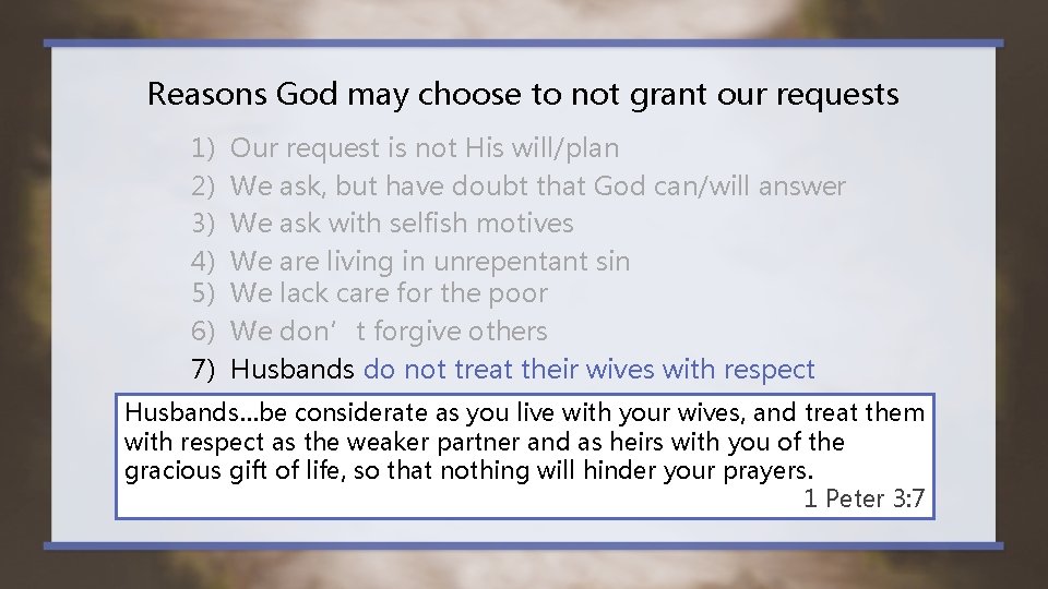 Reasons God may choose to not grant our requests 1) 2) 3) 4) 5)