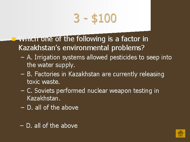3 - $100 n Which one of the following is a factor in Kazakhstan’s