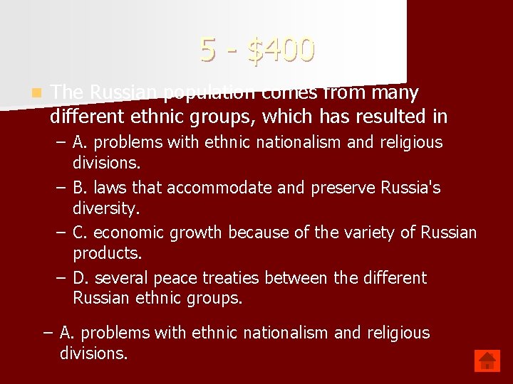 5 - $400 n The Russian population comes from many different ethnic groups, which