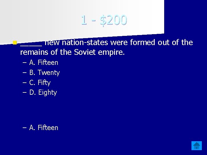 1 - $200 n _____ new nation-states were formed out of the remains of