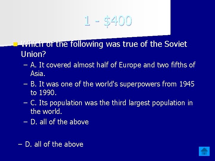 1 - $400 n Which of the following was true of the Soviet Union?