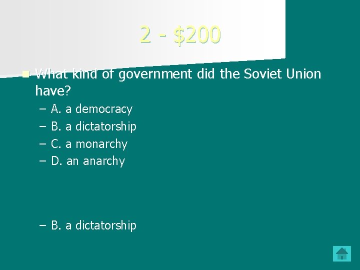 2 - $200 n What kind of government did the Soviet Union have? –