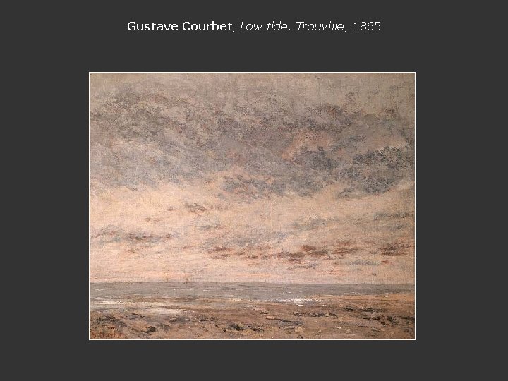 Gustave Courbet, Low tide, Trouville, 1865 