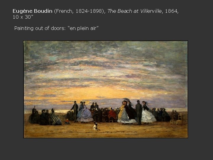 Eugène Boudin (French, 1824 -1898), The Beach at Villerville, 1864, 10 x 30” Painting