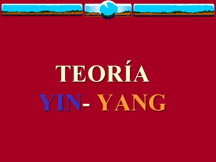 TEORÍA YIN- YANG 