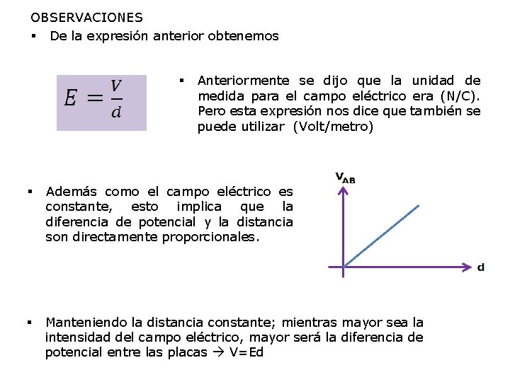 OBSERVACIONES § De la expresión anterior obtenemos § Anteriormente se dijo que la unidad